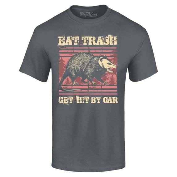 Shop4Ever Men's Eat Trash Get Hit by Car Graphic T-shirt Medium Charcoal