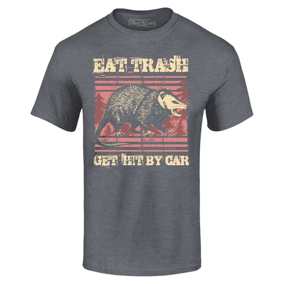 Shop4Ever Men's Eat Trash Get Hit by Car Graphic T-shirt X-Large Dark Heather