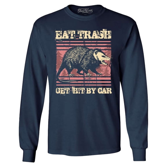 Shop4Ever Men's Eat Trash Get Hit by Car  Long Sleeve Shirt Medium Navy