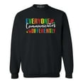 thumbnail image 1 of Shop4Ever Men's Everyone Communicates Differently Autism Crewneck Sweatshirt Medium Black, 1 of 5