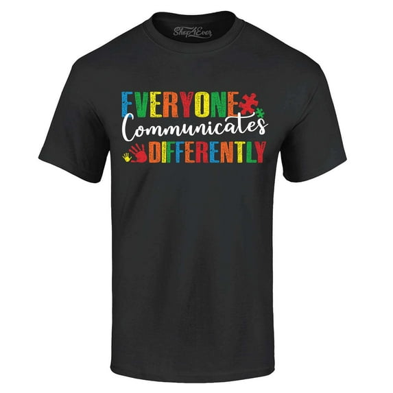 Shop4Ever Men's Everyone Communicates Differently Autism Graphic T-shirt XX-Large Black
