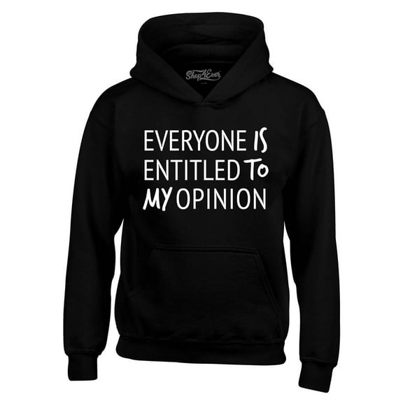 Shop4Ever Men's Everyone is Entitled to My Opinion Funny Sarcastic Hooded Sweatshirt Hoodie XXXXX-Large Black
