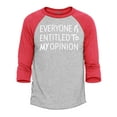 thumbnail image 1 of Shop4Ever Men's Everyone is Entitled to My Opinion Funny Sarcastic Raglan Baseball Shirt Large Heather Grey/Red, 1 of 4