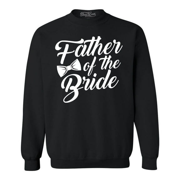Shop4Ever Men's Father of the Bride Crewneck Sweatshirt XXX-Large Black