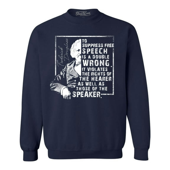Shop4Ever Men's Free Speech Inspiring Quote Frederick Douglass Crewneck Sweatshirt Medium Navy