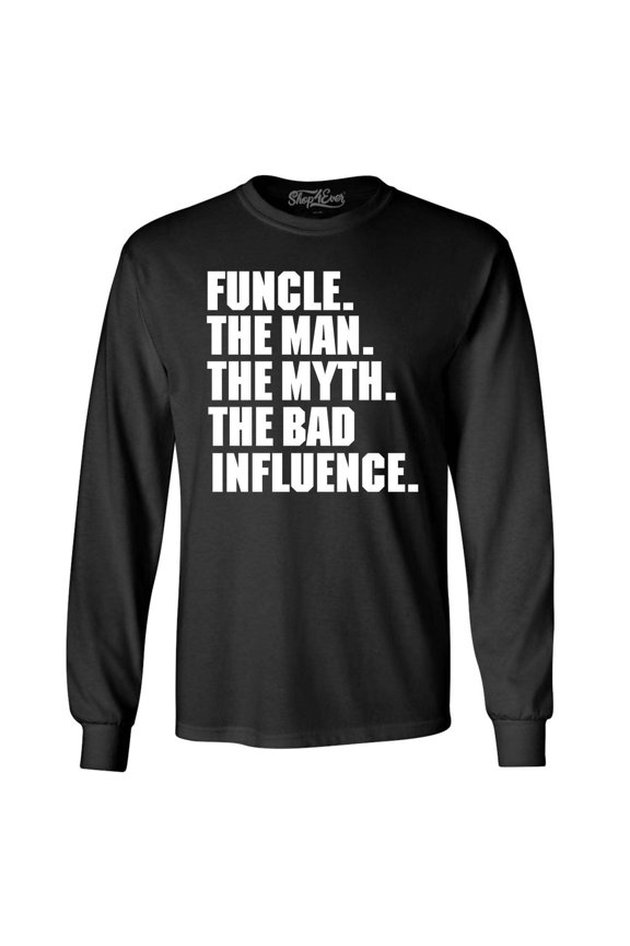 Men's Funcle The Man The Myth The Bad Influence Long Sleeve Shirt 3XL Black