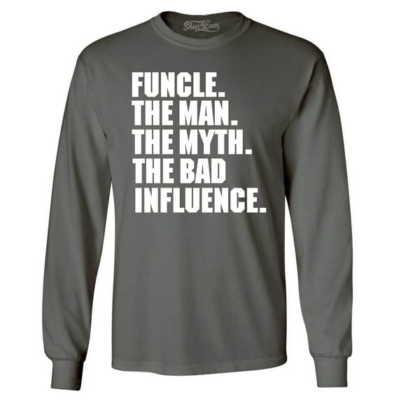 Shop4Ever Men's Funcle The Man The Myth The Bad Influence Long Sleeve Shirt Medium Charcoal