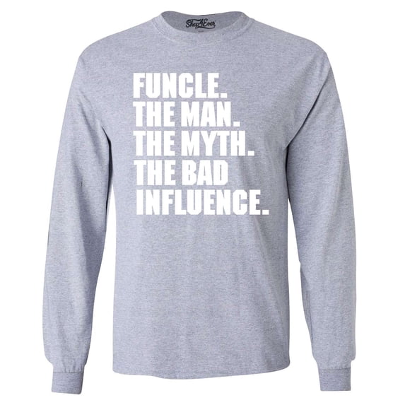 Shop4Ever Men's Funcle The Man The Myth The Bad Influence Long Sleeve Shirt Medium Sports Grey