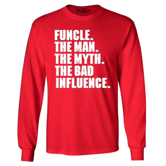 Shop4Ever Men's Funcle The Man The Myth The Bad Influence Long Sleeve Shirt Small Red