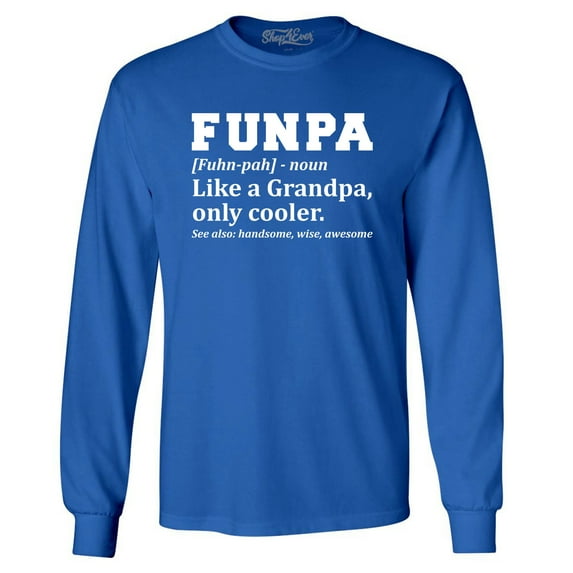 Shop4Ever Men's Funpa Definition Fun Grandpa Long Sleeve Shirt Small Royal Blue