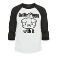 thumbnail image 1 of Shop4Ever Men's Getting' Piggy with It Raglan Baseball Shirt Large White/Black, 1 of 3