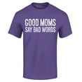 thumbnail image 1 of Shop4Ever Men's Good Moms Say Bad Words Funny Mom Graphic T-shirt XXXXX-Large Purple, 1 of 5