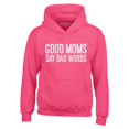 thumbnail image 1 of Shop4Ever Men's Good Moms Say Bad Words Funny Mom Hooded Sweatshirt Hoodie Small Heliconia Pink, 1 of 5