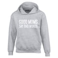 thumbnail image 1 of Shop4Ever Men's Good Moms Say Bad Words Funny Mom Hooded Sweatshirt Hoodie XX-Large Sports Grey, 1 of 5