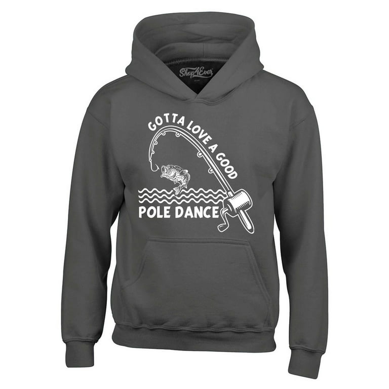 Shop4Ever Men's Gotta Love A Good Pole Dance Fishing T-Shirt