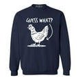 thumbnail image 1 of Shop4Ever Men's Guess What? Chicken Butt Crewneck Sweatshirt X-Large Navy, 1 of 5