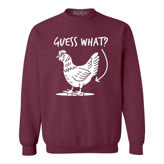 Shop4Ever Men's Guess What? Chicken Butt Crewneck Sweatshirt XX-Large Maroon