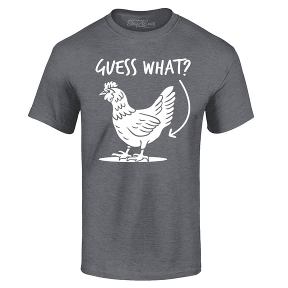 Shop4Ever Men's Guess What? Chicken Butt Graphic T-shirt Small Dark Heather