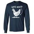 thumbnail image 1 of Shop4Ever Men's Guess What? Chicken Butt Long Sleeve Shirt XXX-Large Navy, 1 of 5