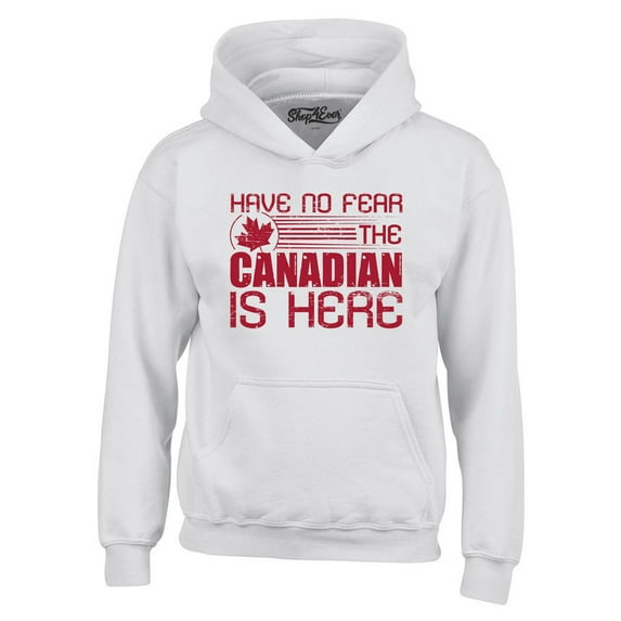 Shop4Ever Men's Have No Fear The Canadian is Here Canada Pride Hooded Sweatshirt Hoodie X-Large White