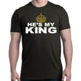 thumbnail image 1 of Shop4Ever Men's He's My King Matching Couples Graphic T-shirt X-Large Black, 1 of 5
