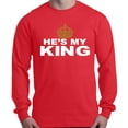 thumbnail image 1 of Shop4Ever Men's He's My King Matching Couples Long Sleeve Shirt XXX-Large Red, 1 of 5