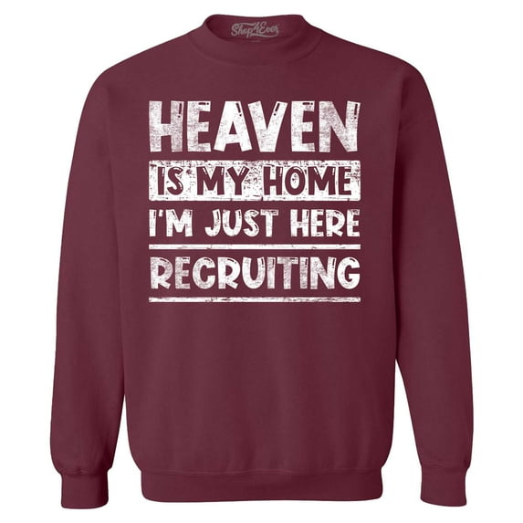 Shop4Ever Men's Heaven is My Home I'm Just Here Recruiting Religious Christian Crewneck Sweatshirt XXX-Large Maroon