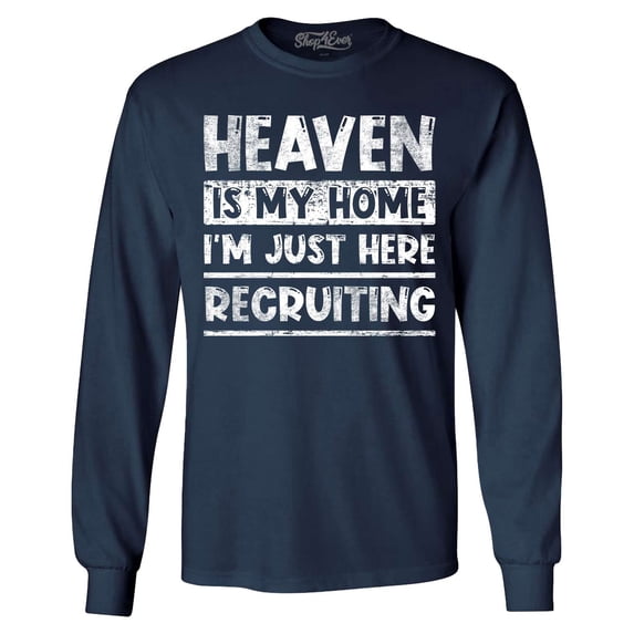 Shop4Ever Men's Heaven is My Home I'm Just Here Recruiting Religious Christian Long Sleeve Shirt X-Large Navy