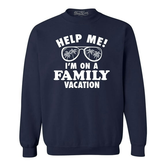 Shop4Ever Men's Help Me! I'm On A Family Vaction Funny Crewneck Sweatshirt X-Large Navy