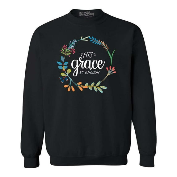 Shop4Ever Men's His Grace is Enough Crewneck Sweatshirt XXXX-Large Black