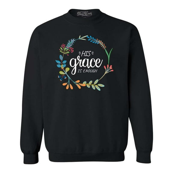 Shop4Ever Men's His Grace is Enough Crewneck Sweatshirt XXXXX-Large Black