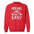 thumbnail image 1 of Shop4Ever Men's Hoeing Ain't Easy Crewneck Sweatshirt XX-Large Red, 1 of 5