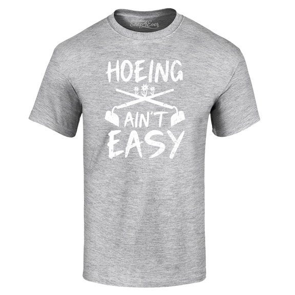 Shop4Ever Men's Hoeing Ain't Easy Graphic T-shirt Medium Sports Grey
