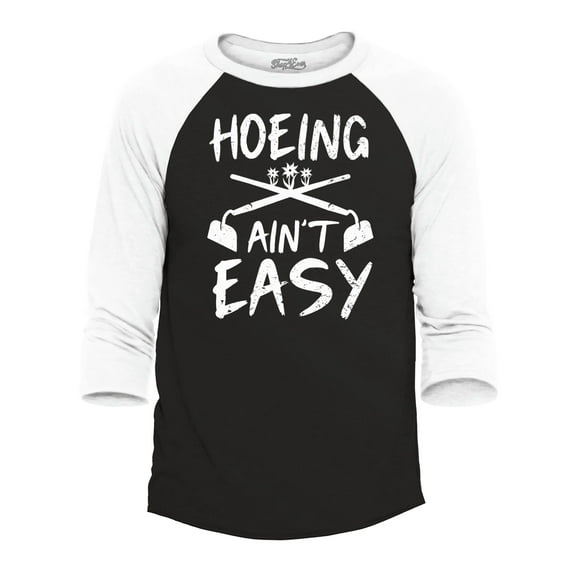 Shop4Ever Men's Hoeing Ain't Easy Raglan Baseball Shirt XXX-Large Black/White