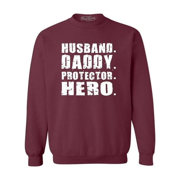 Shop4Ever Men's Husband. Daddy. Protector. Hero. Crewneck Sweatshirt Medium Maroon
