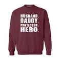 thumbnail image 1 of Shop4Ever Men's Husband. Daddy. Protector. Hero. Crewneck Sweatshirt X-Large Maroon, 1 of 5