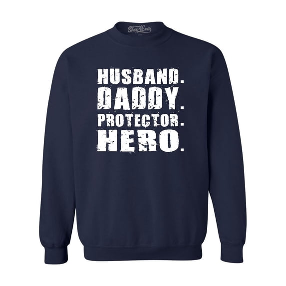 Shop4Ever Men's Husband. Daddy. Protector. Hero. Crewneck Sweatshirt XX-Large Navy
