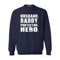 thumbnail image 1 of Shop4Ever Men's Husband. Daddy. Protector. Hero. Crewneck Sweatshirt XXX-Large Navy, 1 of 5