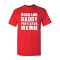 thumbnail image 1 of Shop4Ever Men's Husband. Daddy. Protector. Hero. Graphic T-shirt XXX-Large Red, 1 of 5