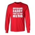 thumbnail image 1 of Shop4Ever Men's Husband. Daddy. Protector. Hero. Long Sleeve Shirt Large Red, 1 of 5