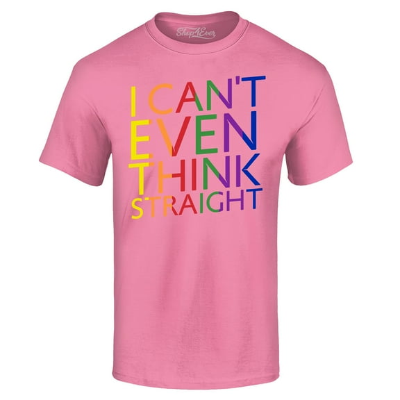 Shop4Ever Men's I Can't Even Think Straight Gay Pride Graphic T-shirt X-Large Azalea Pink