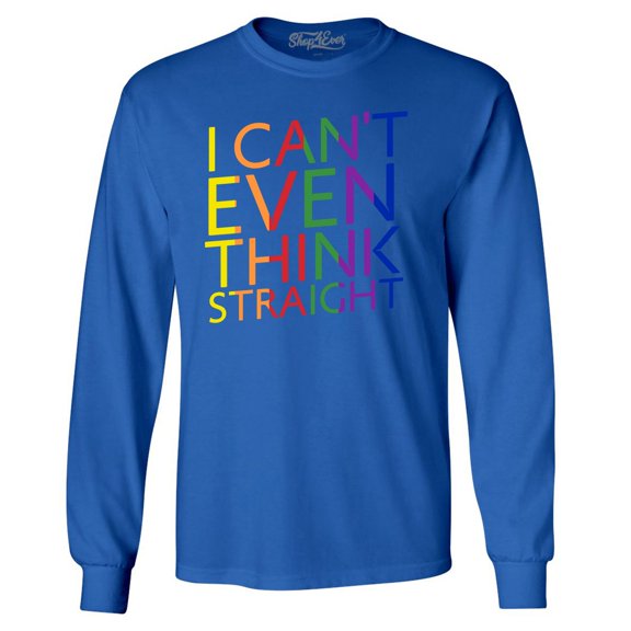 Shop4Ever Men's I Can't Even Think Straight Gay Pride Long Sleeve Shirt Small Royal Blue
