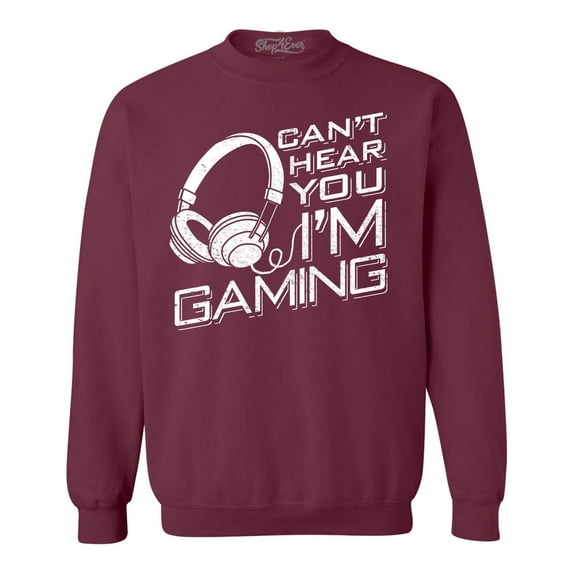 Shop4Ever Men's I Can't Hear You I'm Gaming Crewneck Sweatshirt Small Maroon