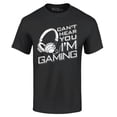 thumbnail image 1 of Shop4Ever Men's I Can't Hear You I'm Gaming Graphic T-shirt XXXXX-Large Black, 1 of 5