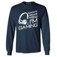 thumbnail image 1 of Shop4Ever Men's I Can't Hear You I'm Gaming Long Sleeve Shirt Large Navy, 1 of 5