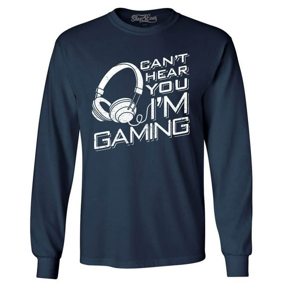 Shop4Ever Men's I Can't Hear You I'm Gaming Long Sleeve Shirt Medium Navy
