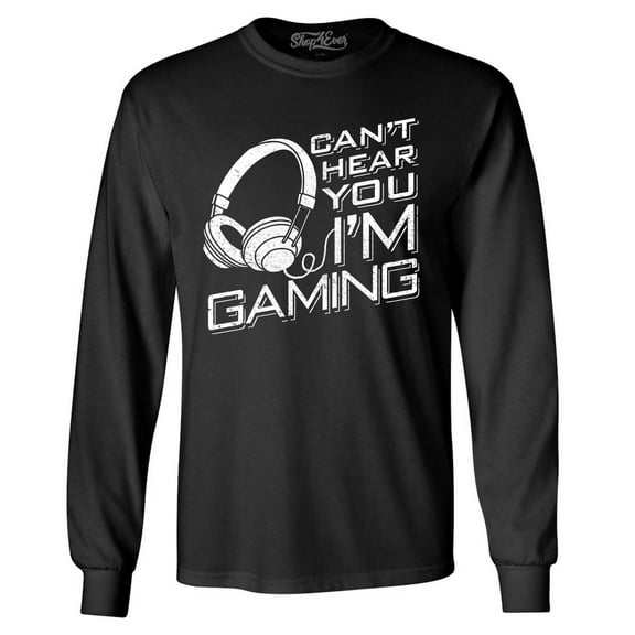 Shop4Ever Men's I Can't Hear You I'm Gaming Long Sleeve Shirt X-Large Black