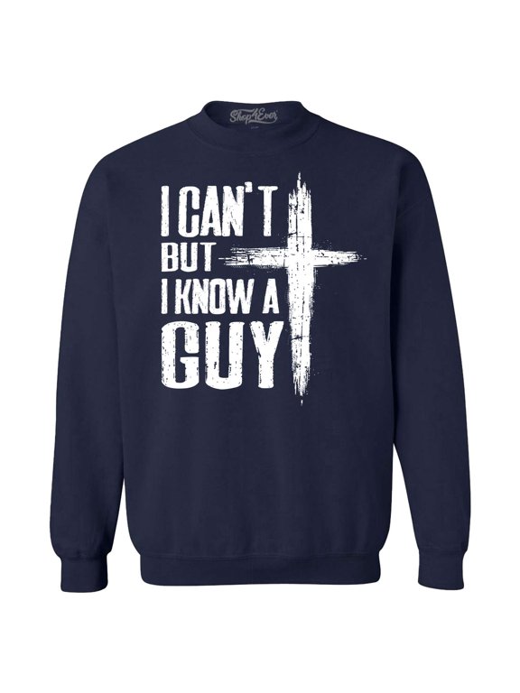 Men's I Can't but I Know a Guy Jesus Religious Crewneck Sweatshirt Medium Navy