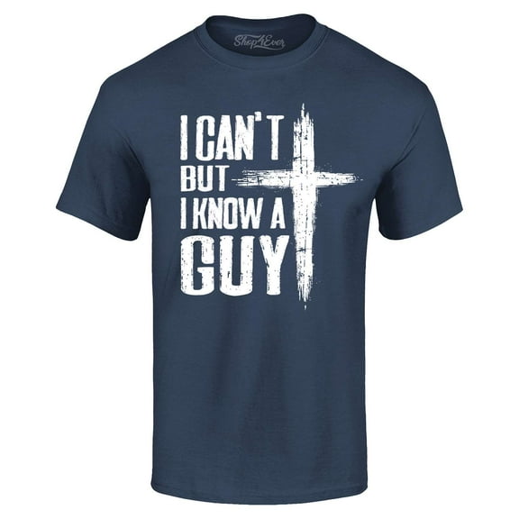 Shop4Ever Men's I Can't but I Know a Guy Jesus Religious Graphic T-shirt Large Navy