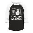 thumbnail image 1 of Shop4Ever Men's I Destroy Silence Drums Drummer  Raglan Baseball Shirt Small Black/White, 1 of 4